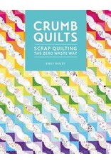 Diversen Emily Bailey - Crumb Quilts - Scrap Quilting the Zero Waste Way