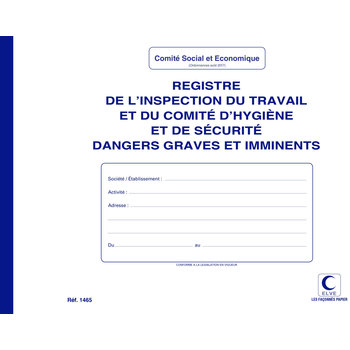 ELVE REG. INSP.DU TRAVAIL/COM.HYGIENE/SECURITE DANGERS GRAVES/IMMINENTS 210X297 20P.