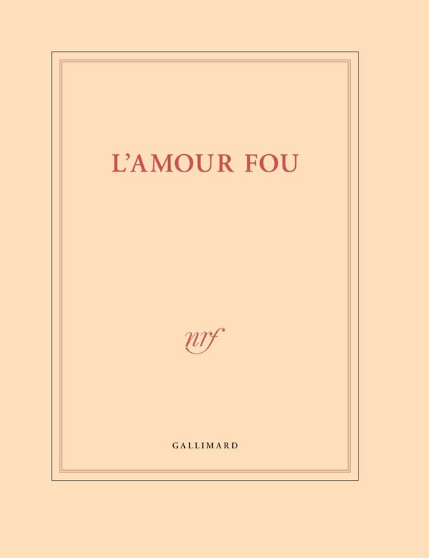 GALLIMARD Grand Cahier "L'Amour Fou"