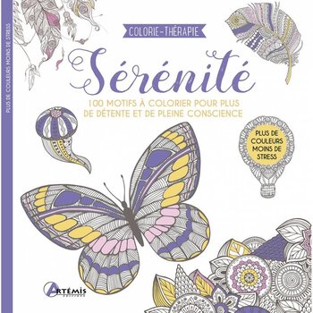 ARTEMIS Serenite: 100 Motifs A Colorier Pour Plus De Detente Et De Pleine Conscience