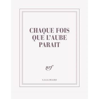 GALLIMARD Carnet carré couleur - Chaque fois que l'aube paraît