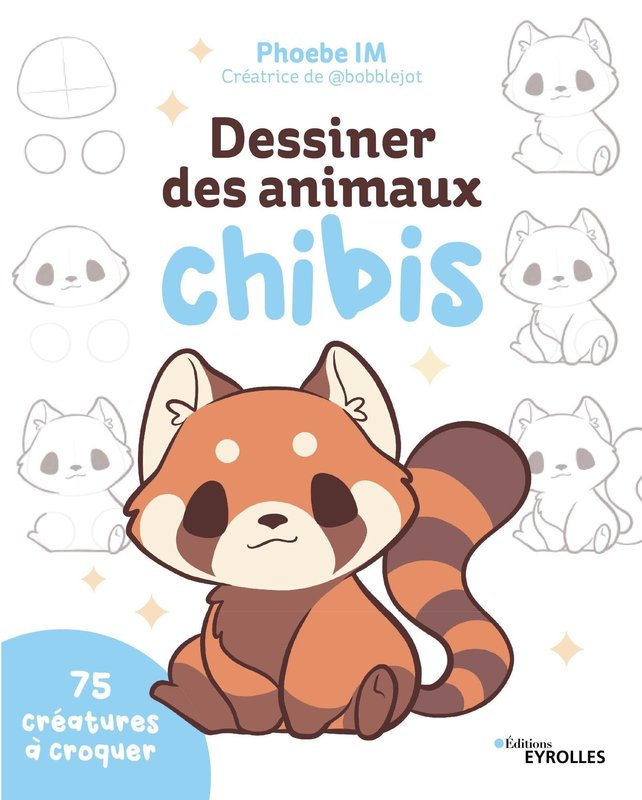 EYROLLES Dessiner des animaux chibis