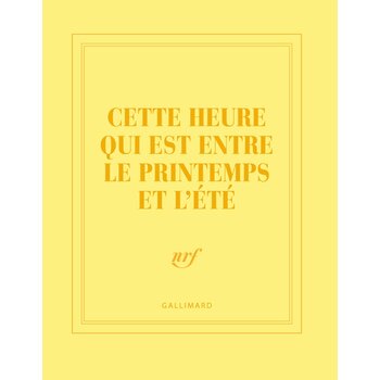 GALLIMARD Carnet carré couleur - Cette heure qui est entre le printemps et l'été