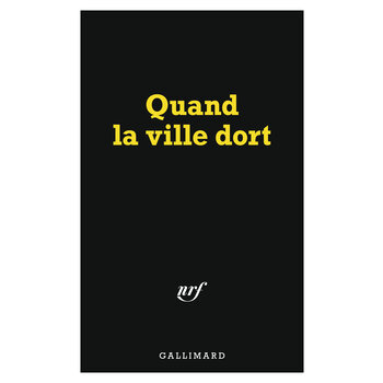 GALLIMARD Carnet Série Noire - Quand la ville dort