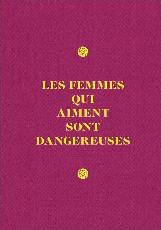FLAMMARION Carnet Les Femmes Qui Aiment Sont Dangereuses