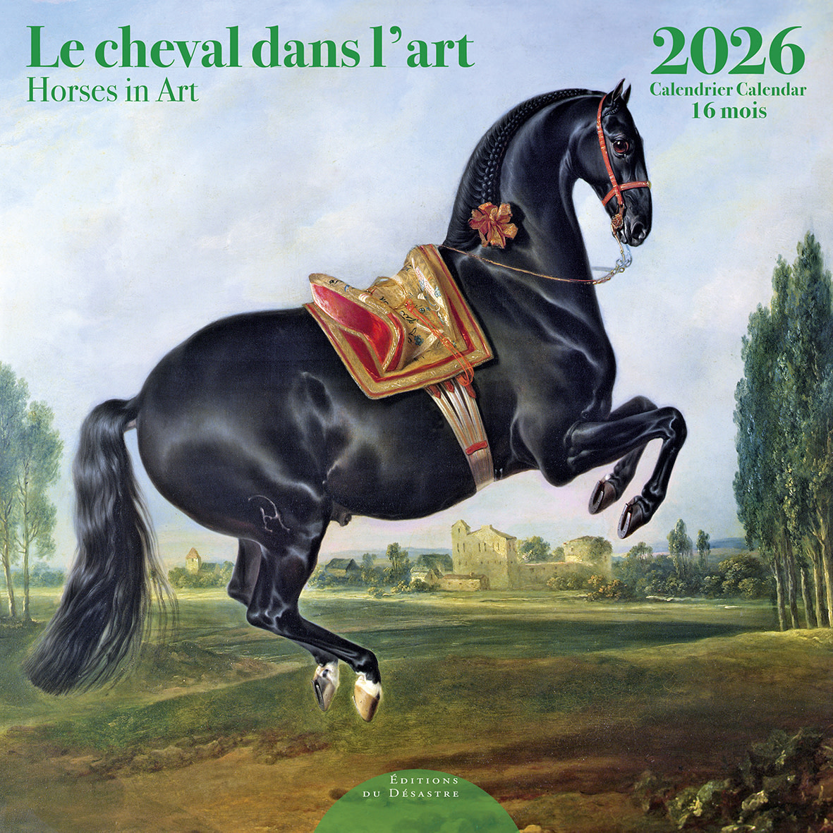EDITIONS DU DESASTRE Calendrier 30x30cm 16 mois 2025-2026 Le Cheval Dans L'Art