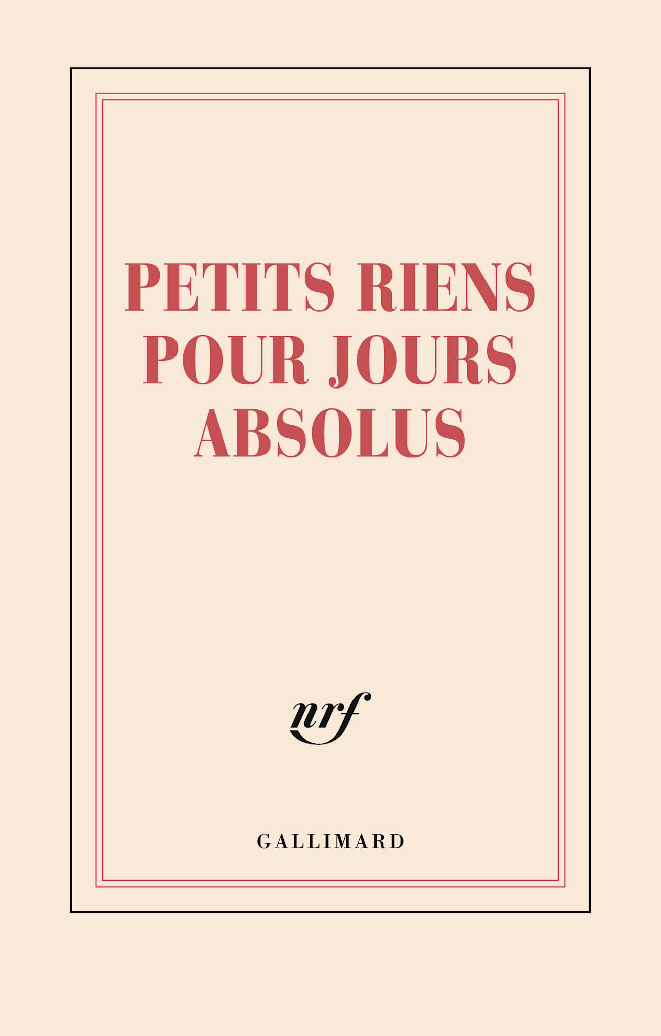 GALLIMARD Carnet Ligné Petits Riens Pour Jours Absolus