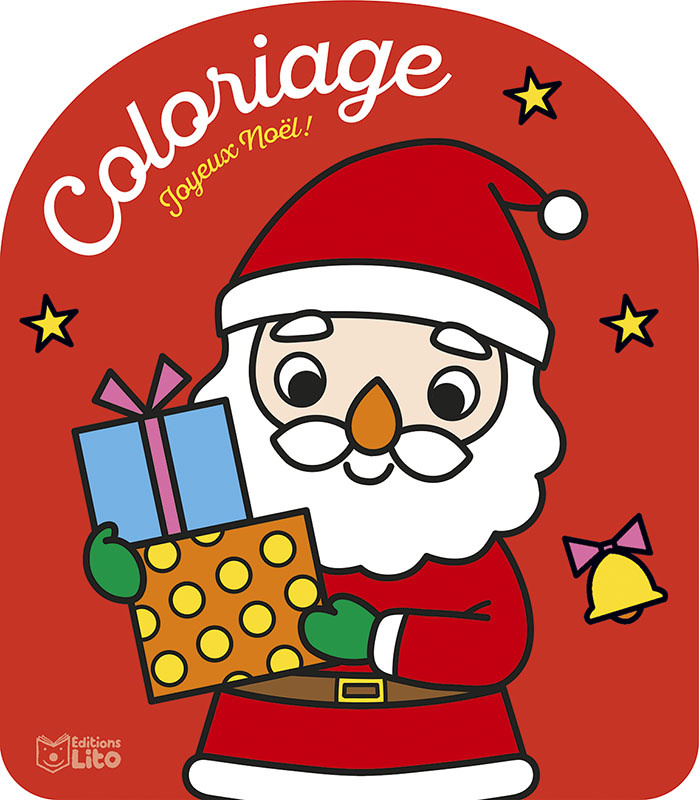 EDITIONS LITO Coloriages De Fêtes Joyeux Noël Dès 4 ans