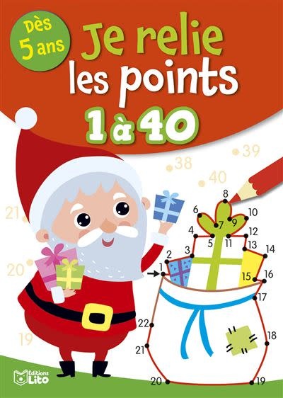 EDITIONS LITO Je Relie Les Points 1 à 40 - Joyeux Noël ! Dès 5 ans