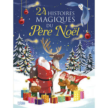 EDITIONS LITO 24 Histoires Magiques Du Pères Noël Dès 4 ans
