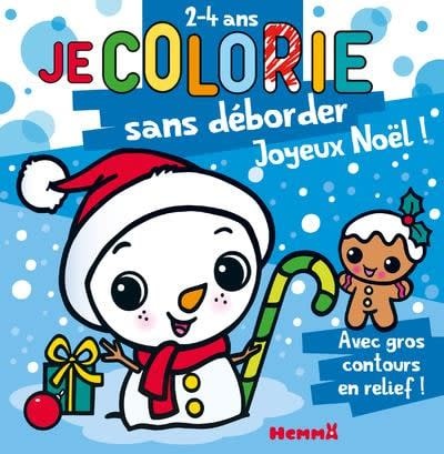 HEMMA Je Colorie Sans Déborder (2-4 Ans) - Joyeux Noël ! Avec Gros Contours En Relief !