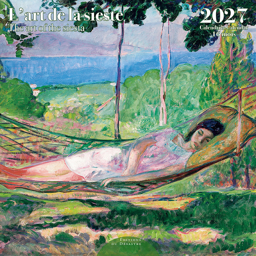 EDITIONS DU DESASTRE Calendrier 16 mois 30X30 Art De La Sieste 2027