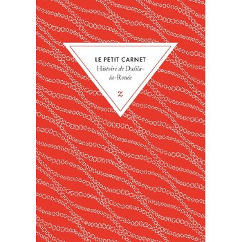 ZULMA Le Petit Carnet Histoire De Dalila-la-Rouée 10,5x15cm 108p lignées papier ivoire 90 g