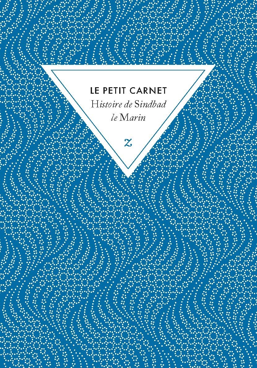 ZULMA Le Petit Carnet Histoire De Sindbad le Marin 10,5x15cm 108p lignées papier ivoire 90 g