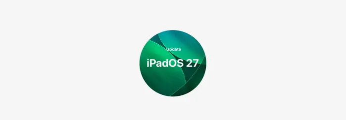iPadOS 27: Was Apple plant