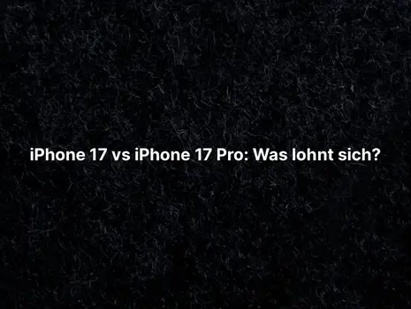 iPhone 17 oder iPhone Air: Was lohnt sich?