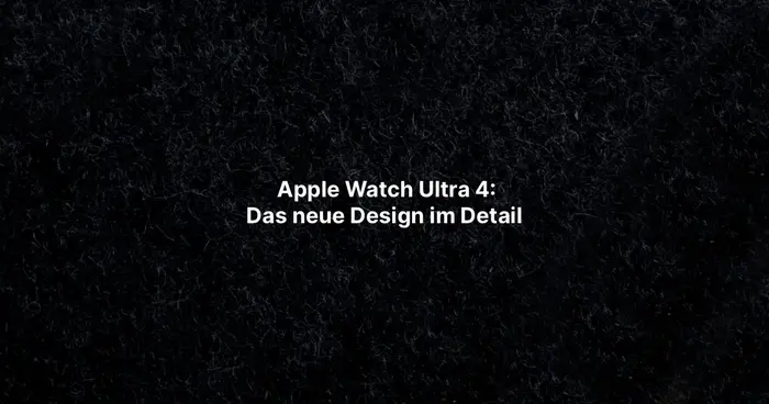 Apple Watch Ultra 4: Das neue Design im Detail
