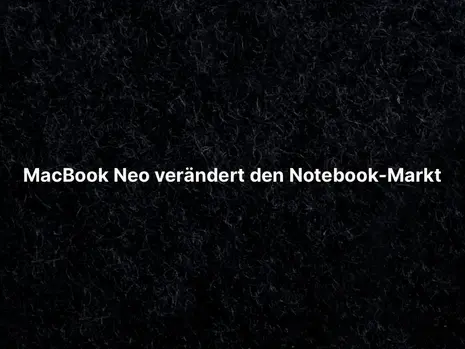MacBook Neo verändert den Notebook-Markt 