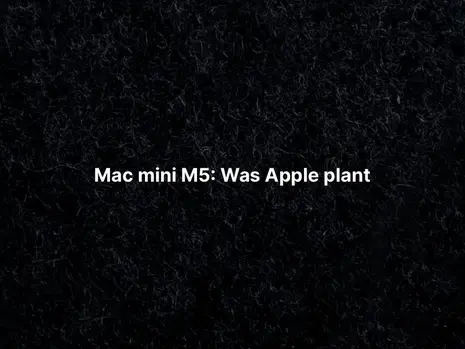 Mac mini M5: Was Apple plant