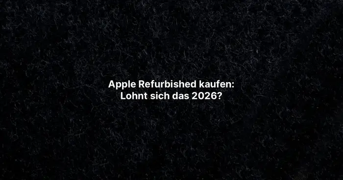 Apple Refurbished kaufen: Lohnt sich das 2026?