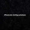 iPhone Air richtig schützen