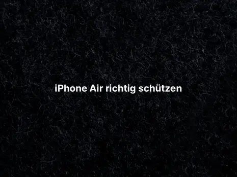 iPhone Air richtig schützen