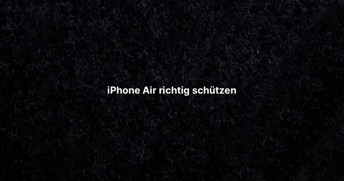 iPhone Air richtig schützen