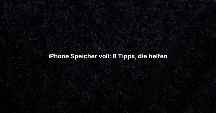 iPhone Speicher voll: 8 Tipps, die helfen