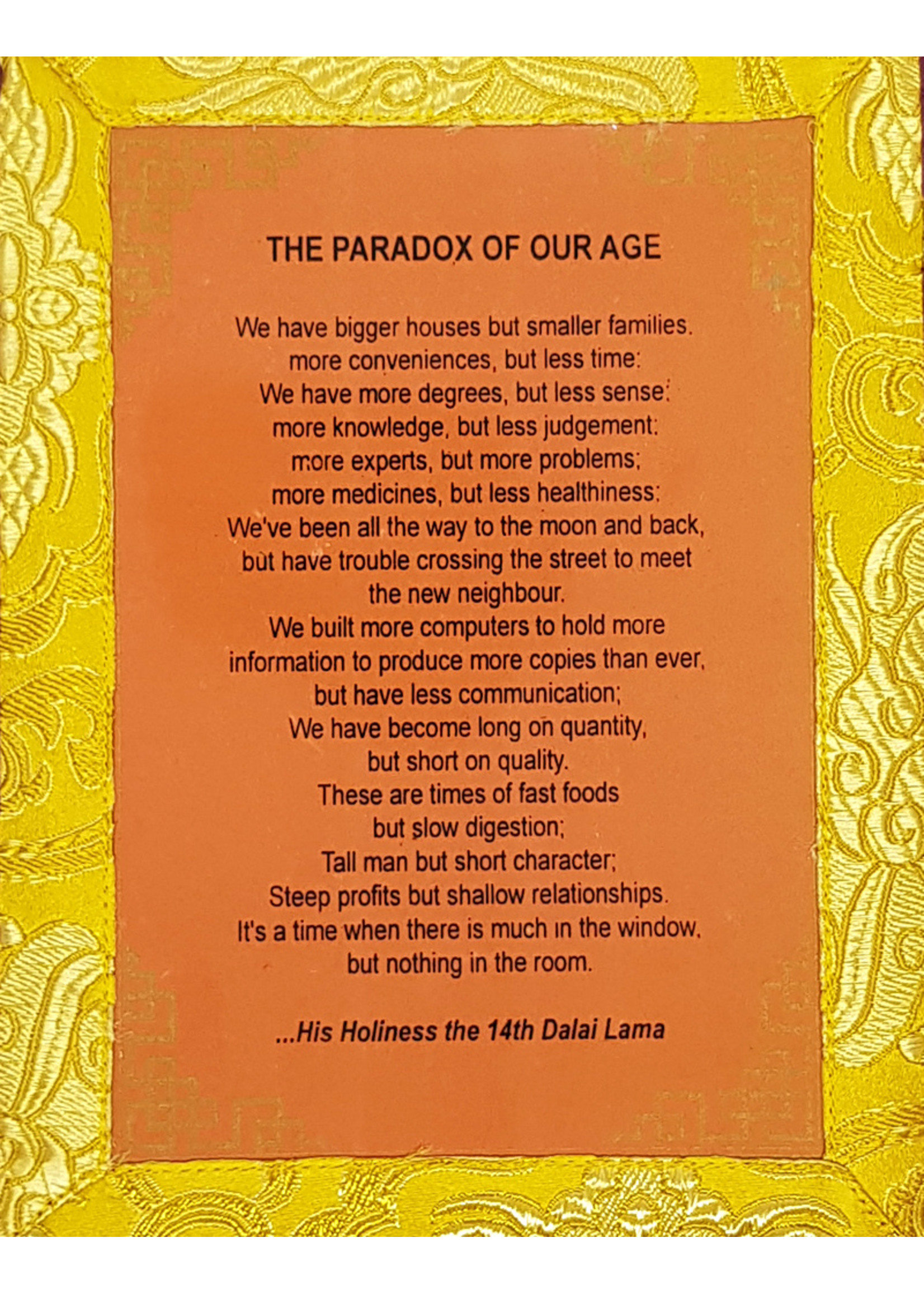 Thangka tibetana Dalai Lama Citazione "THE PARADOX OF OUR AGE"