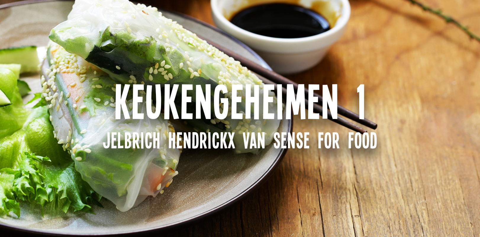 Keukengeheimen 1: Jelbrich Hendrickx van Sense For Food