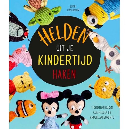 Uitgeverij Helden haken uit je kindertijd - Sofie Kirschbaum