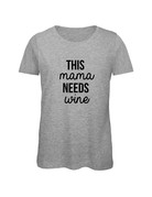 UMustHave Shirt los | This mama needs wine