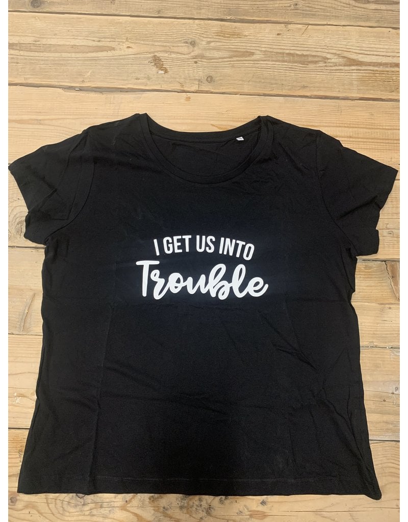 UMustHave SALE SHIRT | 2XL | I GET US INTO TROUBLE