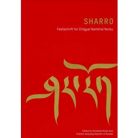 Garuda Verlag Sharro! Festschrift for Chögyal Namkhai Norbu - edited by Donatella Rossi and Jamyang Oliphant