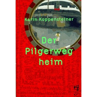 Garuda Verlag Der Pilgerweg heim - Karin Koppensteiner