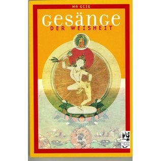 Garuda Verlag Gesänge der Weisheit - von Machig Labdrön