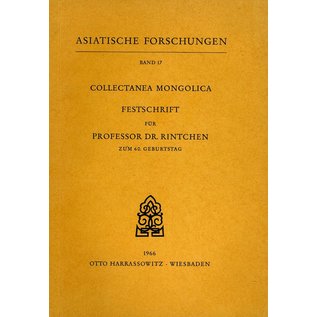 Harrassowitz Collectanea Mongolica: Festschrift für Prof. Dr. Rintchen. hrg von  Walther Heissig