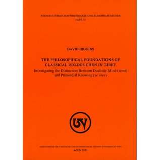 WSTB The Philosophical Foundations of Classical rDzog chen in Tibet, by David Higgins