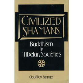 Smithsonian Institution Press Civilized Shamans - Buddhism in Tibetan Societies by Geoffrey Samuel