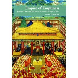 University of Hawai'i Press Empire of Emptiness - Buddhist Art and Political Authority in Qing China by Patricia Berger