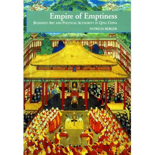 University of Hawai'i Press Empire of Emptiness - Buddhist Art and Political Authority in Qing China by Patricia Berger