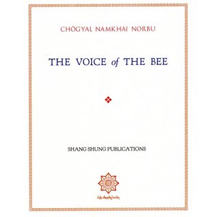 Shang Shung Publications The Voice of The Bee - A Song of Experience of a Pilgrimage to Mount Kailash - by Chögyal Namkhai Norbu  - Translated by Adriano Clemente