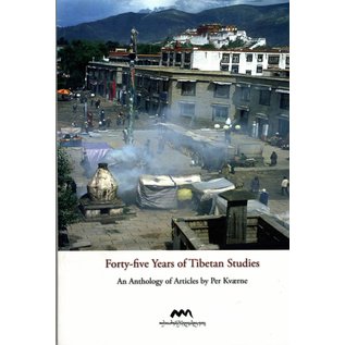 Amnye Machen Institute Forty-five Years of Tibetan Studies: An Anthology of Articles by Per Kvaerne,