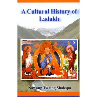 Centre for Research for Ladakh A Cultural History of Ladakh, by Nawang Tsering Shakspo