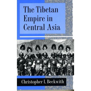 Princeton University Press The Tibetan Empire in Central Asia  by Christopher I. Beckwith