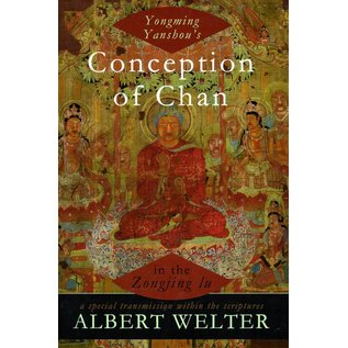 Oxford University Press Yongming Yanshou's conception of Chan in the Zongjing Lu - by Albert Welter