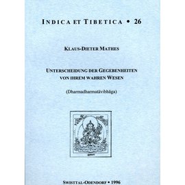 Indica et Tibetica Verlag Unterscheidung der Gegebenheiten von ihrem wahren Wesen, Klaus-Dieter Mathes