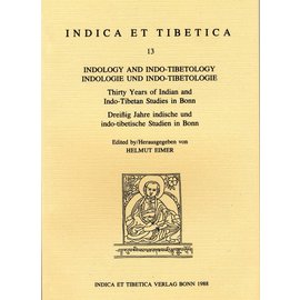 Indica et Tibetica Verlag Indology and Indo-Tibetology / Indologie und Indo-Tibetologie, ed. Helmut Eimer