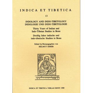 Indica et Tibetica Verlag Indology and Indo-Tibetology / Indologie und Indo-Tibetologie, ed. Helmut Eimer