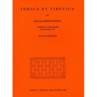 Indica et Tibetica Verlag Das Kathinavadana - INDICA et TIBETICA 16 - Almuth Degener
